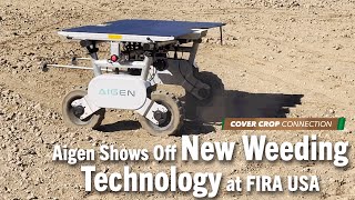 Aigen Shows Off New Weeding Technology at FIRA USA [upl. by Markiv]