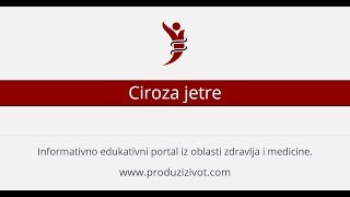 Ciroza jetre • Uzroci i principi lečenja uznapredovale ciroze [upl. by Eiduam981]