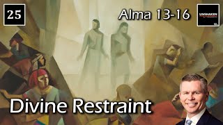 Come Follow Me  Alma 1316 Divine Restraint [upl. by Laresa]