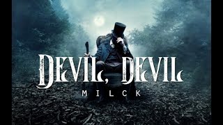 Devil Devil  MILCK LYRICS [upl. by Ducan]