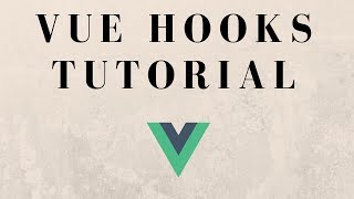 What Are Vuejs Hooks A First Look And Tutorial [upl. by Yrak]