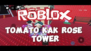 Coba namatin Tower  TOMATO KAK ROSE TOWER  quinneleanor  ROBLOX INDONESIA [upl. by Nivloc930]