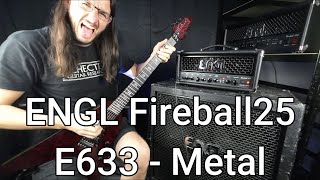 ENGL Fireball 25 E633  Metal [upl. by Sivlek331]