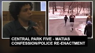 CENTRAL PARK FIVE  MATIAS REYES RECALLS MORE DETAILSPOLICE REENACTMENT [upl. by Anitak]