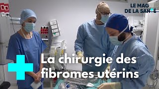 Fibrome utérin  quand il faut opérer  Le Magazine de la Santé [upl. by Pittel797]