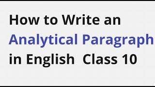 How to Write an Effective Analytical Paragraph for Class 10 Steps to Analytical Paragraphs [upl. by Eciralc]