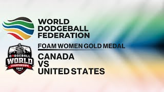 Canada vs United States  Gold Medal  Foam Women  Dodgeball World Championships 2024 [upl. by Adniroc]