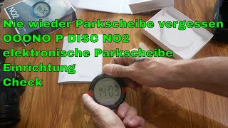 Nie wieder Parkscheibe vergessen OOONO P DISC NO2 elektronische Parkscheibe EinrichtungCheck [upl. by Salta]