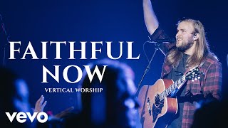 Vertical Worship  Faithful Now Live [upl. by Nagyam]