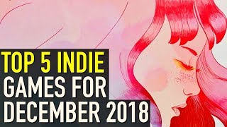 Top 5 Best Looking Indie Games to Watch  December 2018 [upl. by Oatis]