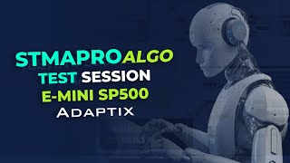 TEST SSSION STMAPRO NT8  EMini SP500  Adaptix Labs trading tradingbots algotrading [upl. by Kelula]