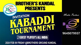 BROTHERS KANDAL INVITATION KABBADI FEST 2024 FEB 9 S MEDIA LIVE 9645079937 [upl. by Ojoj]