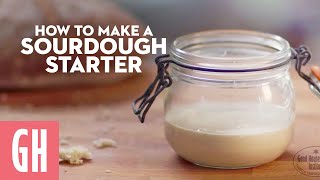 How To Make Sourdough Starter  Good Housekeeping UK [upl. by Katina]