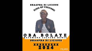 OBA BOLAYEBATSWANACULTUREREMIXBY DJ LICIOUS [upl. by Sudnac550]