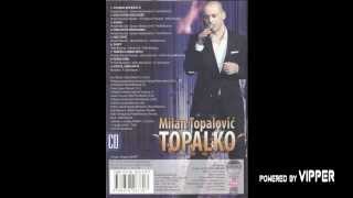 Milan Topalovic Topalko  Kapija  Audio 2009 [upl. by Vernier]