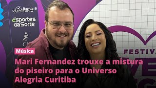 Mari Fernandez trouxe a mistura do piseiro para o Universo Alegria Curitiba  PROGRAMAÇÃO CULTURAL [upl. by Kilbride]