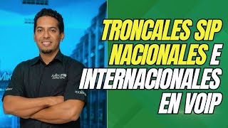 Troncales SIP nacionales e Internacionales en VOIP [upl. by Edia24]