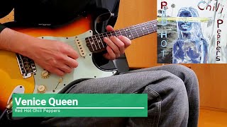 Venice Queen Red Hot Chili Peppers Guitar Cover [upl. by Nerraw]