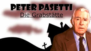 PETER PASETTI  DIE GRABSTÄTTE 2022 [upl. by Klemm561]