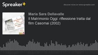 Il Matrimonio Oggi riflessione tratta dal film Casomai 2002 [upl. by Assir]