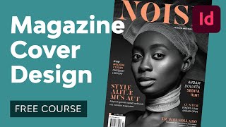 Magazine Cover Design in InDesign  FREE COURSE [upl. by Nahsad]