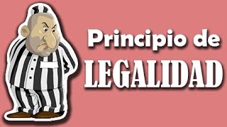 PRINCIPIO DE LEGALIDAD ConceptoManifestacionesFundamentos [upl. by Gnilhsa477]