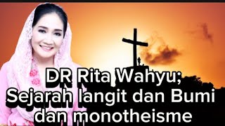 DR Rita WahyuSejarah langit dan Bumi dan monotheisme [upl. by Theodora]