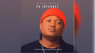 Mzux Maen  Pa Internet feat Mvzzle Dj Nelcee Roki amp Oskid [upl. by Ahcsropal7]