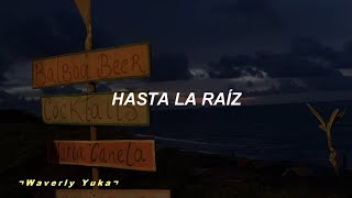 Hasta La Raíz letraLyrics  Natalia Lafourcade [upl. by Rozella570]