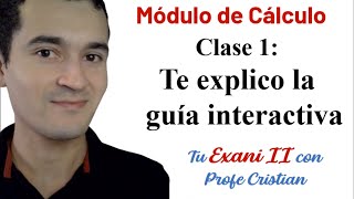 Clase 1 Módulo de Cálculo diferencial e integral  Exani II  Guía interactiva [upl. by Weitzman]