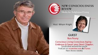 Conscious Living Conscious Aging with Ron Pevny [upl. by Beck]