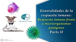 🆘🆕 Generalidades de la respuesta inmune frente a microorganismos patógenos 🦠  Parte 2️⃣ [upl. by Cleti426]