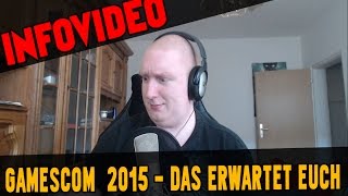 Der M4cSachsenSunday ► Gamescom 2015  Das erwartet EUCH [upl. by Enaenaj991]