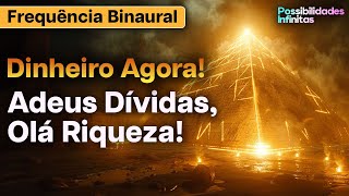 ADEUS DÍVIDAS OLÁ RIQUEZA Abra as Portas para a Prosperidade e Liberdade Financeira AGORA 888Hz [upl. by Jt]