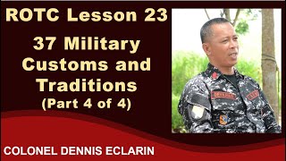 ROTC Lesson 23 37 Military Customs and Traditions Part 4 of 4 [upl. by Reeba]