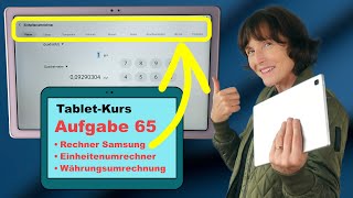 TabletKurs Teil 65 Taschenrechner App mit Einheitenumrechner von Samsung [upl. by Leksehcey]