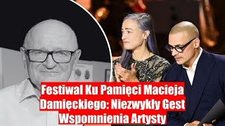 Wspomnienie Macieja Damięckiego podczas festiwalu niezwykły gest pamięci [upl. by Lacram]