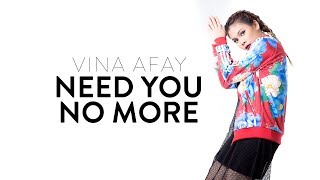 Vina Afay  Need You No More Official Music Video [upl. by Mellen335]