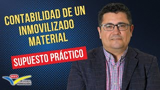 📑 CONTABILIDAD DE UN INMOVILIZADO MATERIAL [upl. by Ronoc35]