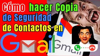 Como hacer COPIA de SEGURIDAD de CONTACTOS en Gmail 2024 [upl. by Ettezzil]