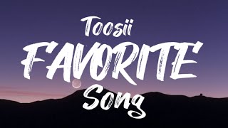 Toosii  Favorite Song  Lyrics Video [upl. by Vivien]