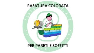 Rasatura Colorata  Per Pareti e Soffitti [upl. by Nonah]