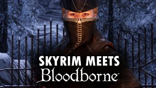 Skyrim Meets Bloodborne  Glenmoril  Skyrim Mods [upl. by Aniara]