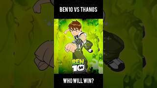 Ben 10 Vs Thanos কে জিতবে ben10 thanos alienx shorts facts [upl. by Mahala]