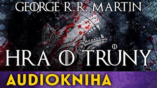 G R R Martin  Hra o trůny  Audiokniha [upl. by Sidell308]