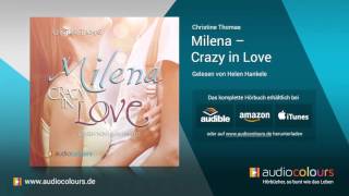 Hörbuch Milena  Crazy in Love von Christine Thomas Jetzt kostenlos reinhören [upl. by Anes]