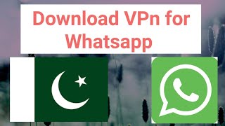 Download vpn for Whatsapp in Pakistan  Vpn kasay use Kara [upl. by Metsky172]