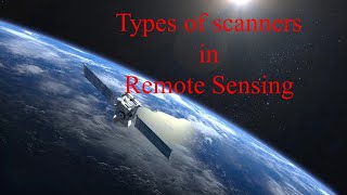 Typesof Scanner in RemoteSensing  Whiskbroomscanner  Pushbroomscanner  Multispectral [upl. by Prestige]