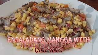 ENSALADANG MANGGA WITH FRIED DRIED FISHSAP SAP [upl. by Yessak595]