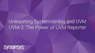 UVM3 UVM Reporter  Synopsys [upl. by Alliuqet]